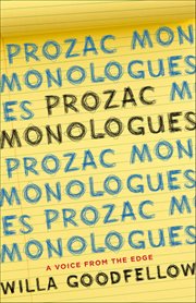 Prozac Monologues : A Voice From The Edge cover image