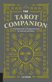 The Tarot Companion : a Portable Guide to Reading the Cards for Yourself and Others cover image