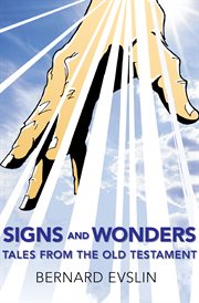 Signs and wonders : tales from the Old Testament cover image