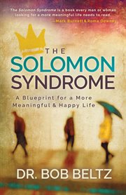 The Solomon syndrome : for men who want more out of life cover image