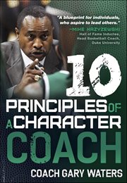 Ten Principles of a Character Coach cover image