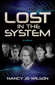 Lost in the system : a novel cover image