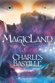 MagicLand : a novel cover image