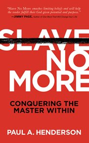 SLAVE NO MORE : conquering the master within cover image