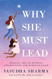 Why she must lead : bridging the gap between opportunities and women of color cover image