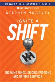 Ignite a Shift : Engaging Minds, Guiding Emotions and Driving Behavior cover image
