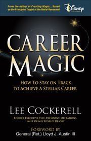 Career Magic : How to Stay on Track to Achieve a Stellar Career cover image