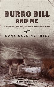 Burro Bill and me : Death Valley to Grand Canyon by burro via the Arizona Strip cover image