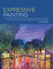 Portfolio: expressive painting : tips and techniques for practical applications in watercolor, including color theory, color mixing, and understanding color relationships cover image