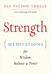 Strength. Meditations for Wisdom, Balance & Power cover image