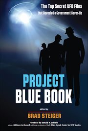 Project Blue Book : The Top Secret Ufo Files That Revealed A Government Cover-up cover image