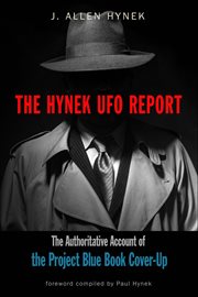 The Hynek UFO Report : The Authoritative Account Of The Project Blue Book Cover-up cover image