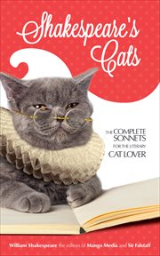Shakespeare's cats : the complete sonnets for the literary cat lover cover image