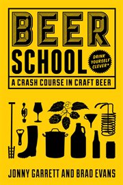 Beer school : a crash course in craft beer cover image