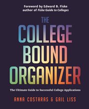 The College Bound Organizer : the ultimate guide to successful college applications cover image