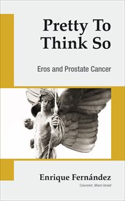 Pretty to think so : Eros and prostate cancer cover image