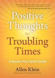 Positive Thoughts for Troubling Times cover image