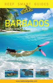 Reef Smart Guides Barbados : Scuba Dive. Snorkel. Surf cover image