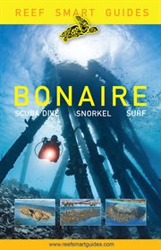 Bonaire : scuba dive, snorkel, surf cover image
