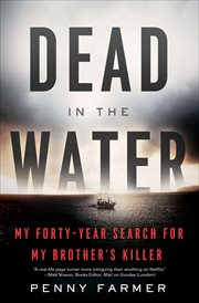 Dead in the water : my forty-year search for my brother's killer cover image