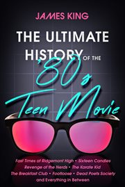 The ultimate history of the '80s teen movie cover image