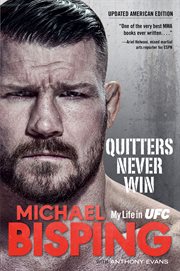 Quitters never win : my life in ufc cover image