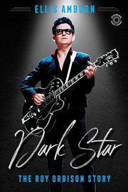 Dark Star : The Roy Orbison Story cover image