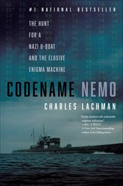 Codename Nemo : The Hunt For A Nazi U-boat And The Elusive Enigma Machine cover image