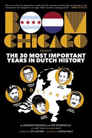 Boom Chicago Presents the 30 Most Important Years in Dutch History cover image