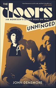 The Doors Unhinged : Jim Morrison's Legacy Goes On Trial cover image