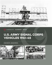 U.S. Army Signal Corps vehicles 1939-45 cover image