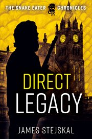 Direct Legacy : A Cold War Spy Thriller. Snake Eater Chronicles cover image