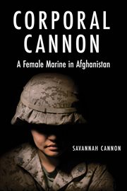 Corporal Cannon : A Female Marine in Afghanistan cover image