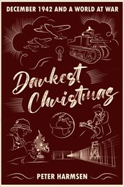 Darkest Christmas : December 1942 and a World at War cover image