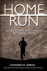Home Run : Allied Escape and Evasion in World War II cover image