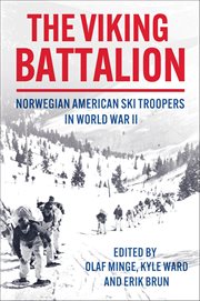 The Viking Battalion : Norwegian American Ski Troopers In World War Ii cover image