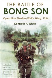 The Battle of Bong Son : Operation Masher/White Wing, 1966 cover image