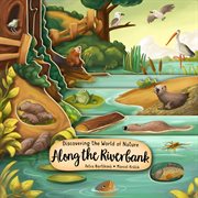 Discovering the world of nature along the riverbank cover image
