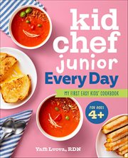 Kid Chef Junior Every Day : My First Easy Kids' Cookbook cover image