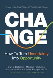 Change : How to Turn Uncertainty Into Opportunity cover image