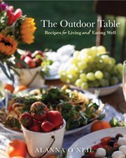 The Outdoor Table : Recipes for Living and Eating Well cover image