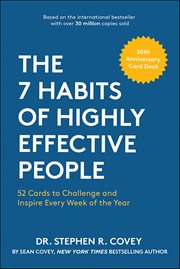 The 7 Habits of Highly Effective People : 52 Cards to Challenge and Inspire Every Week of the Year cover image