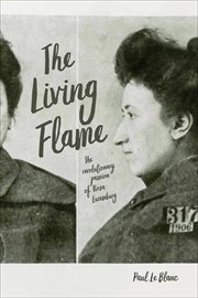 The living flame : the revolutionary passion of Rosa Luxemburg cover image