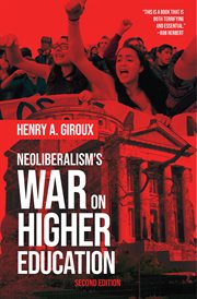 Neoliberalism's war on higher education cover image