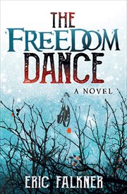 Freedom dance : a novel cover image