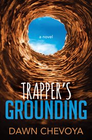 Trapper's Grounding : A Novel cover image