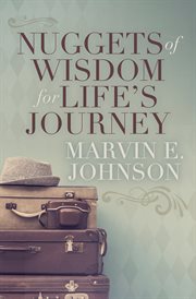 Nuggets of Wisdom for Life's Journey cover image