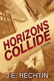 Horizons collide : a novel cover image