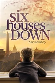 Six Houses Down : A Novel cover image