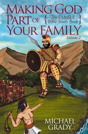 Making god part of your family : the family bible study book cover image